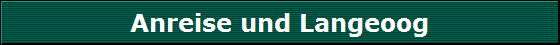 Anreise und Langeoog